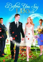  Прежде, чем ты скажешь «да» смотрите онлайн (2009) в хорошем качестве